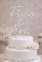 Load image into Gallery viewer, Crystal Cake Topper "Forever & Ever" , Wedding Engagement Bling cake Decoration 6"