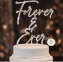 Load image into Gallery viewer, Crystal Cake Topper "Forever & Ever" , Wedding Engagement Bling cake Decoration 6"