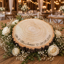 Load image into Gallery viewer, Rustic Personalised Log Slice, Wedding Cake Stand, Engraved Wood Wedding Cake Board Engagement Dessert Board