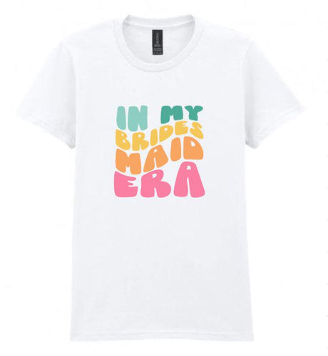 Customised 'In my Bridesmaid Era' Custom Bridesmaid Shirt – Bride Squad T-Shirt – Hen Party Tee – Wedding Party Gift – Personalized Tee