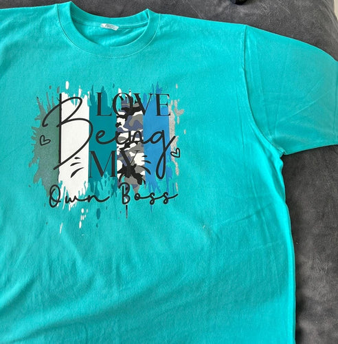 Love Being My Own Boss T-Shirt: Teal Cotton Empowerment Tee