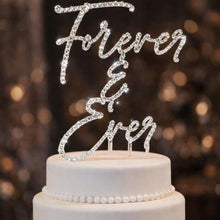 Load image into Gallery viewer, Crystal Cake Topper "Forever &amp; Ever" , Wedding Engagement Bling cake Decoration 6"
