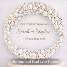 Load image into Gallery viewer, Pearl Wedding Cake Topper 6" Personalized Anniversary Cake Decoration, Custom Names Date Topper,30th 40th 50th Anniversary wedding Keepsake
