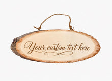 Load image into Gallery viewer, Personalised Log Slice Hanging Door Sign - Customse your Message Mother's and Father's Day gift, Home Decor, Hotel Signage.
